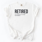 Retired. Your Emergency Is No Longer My Emergency. | Funny Retirement Comfort Colors® T-Shirt Gift for Retirees