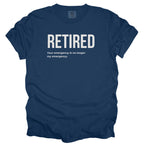 Retired. Your Emergency Is No Longer My Emergency. | Funny Retirement Comfort Colors® T-Shirt Gift for Retirees