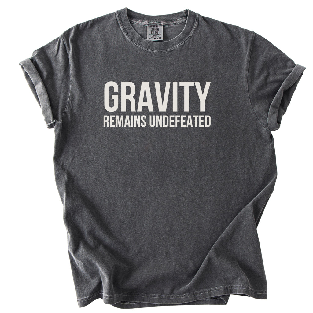 Gravity Remains Undefeated | Funny Engineer Comfort Colors® T-Shirt Gift for Engineers