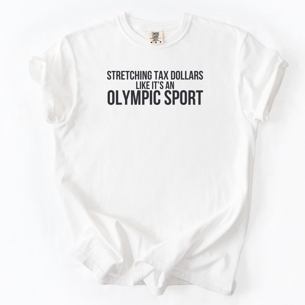 Stretching Tax Dollars Like it's an Olympic Sport T-Shirt | Funny Gift for Government Office Workers Gift for Public Servants