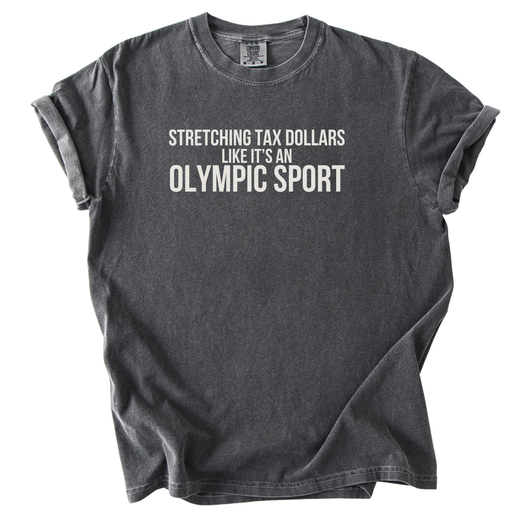 Stretching Tax Dollars Like it's an Olympic Sport T-Shirt | Funny Gift for Government Office Workers Gift for Public Servants