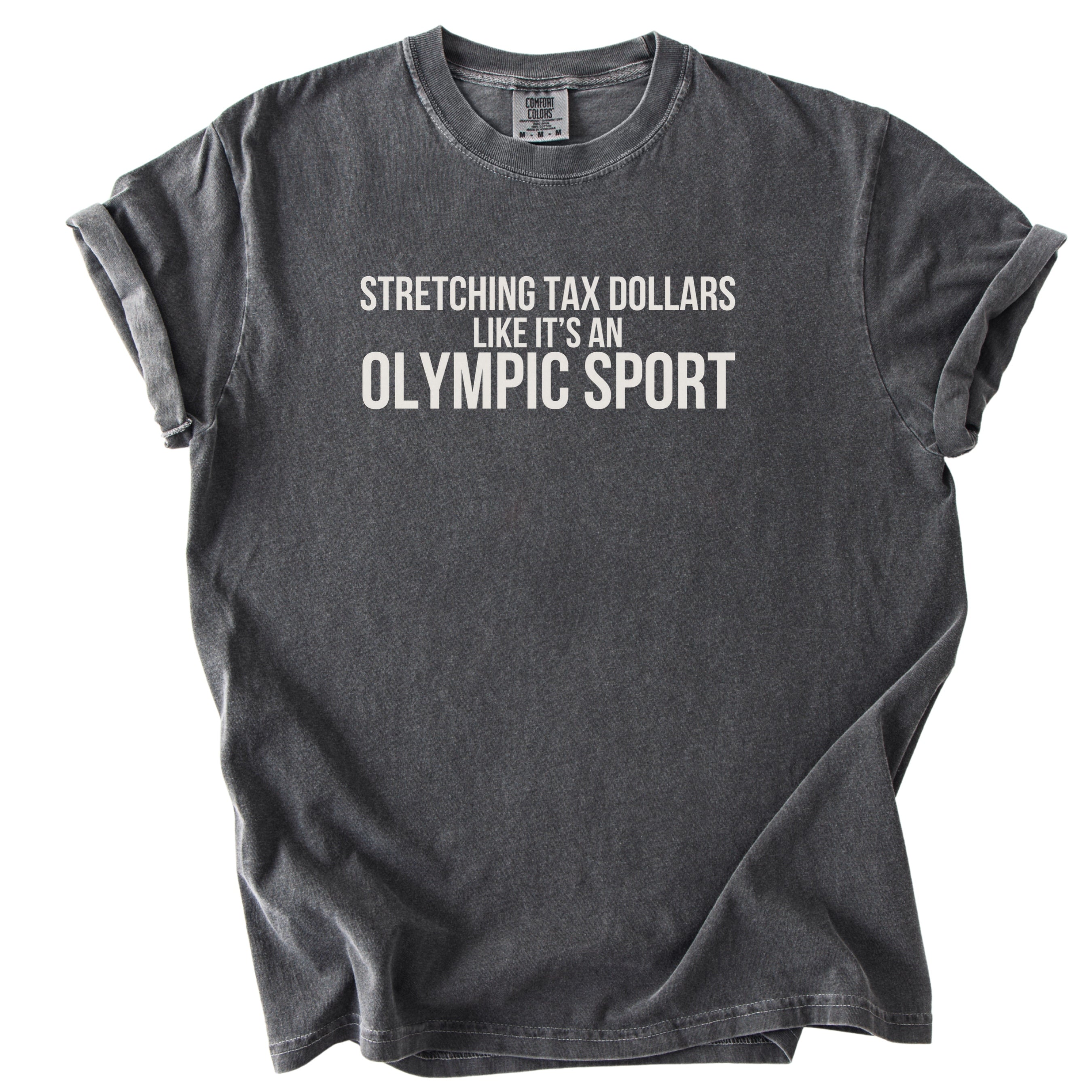 Stretching Tax Dollars Like it's an Olympic Sport T-Shirt | Funny Gift for Government Office Workers Gift for Public Servants