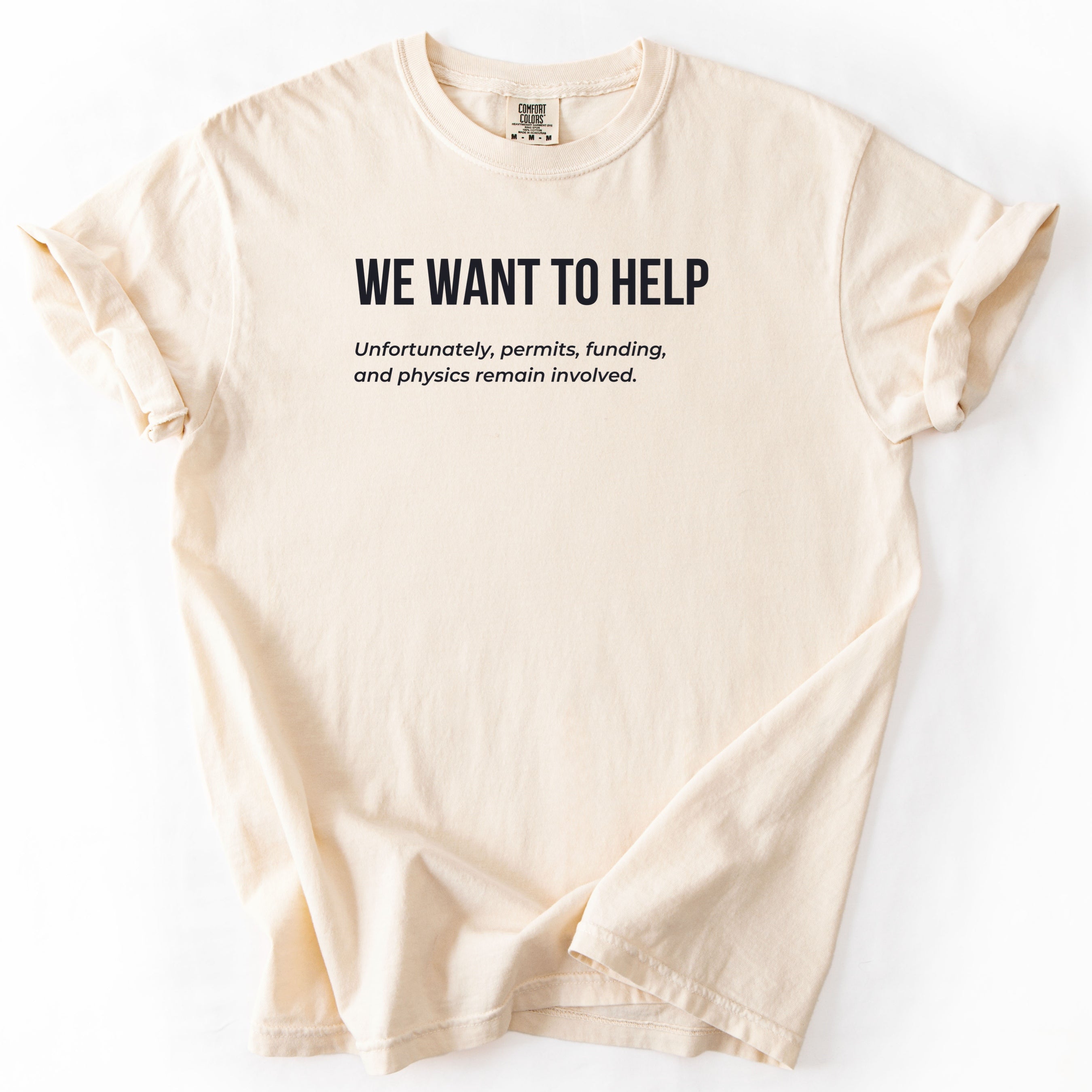 We Want to Help T-Shirt | Funny Shirt Want to Help Gift for Government Workers Gift for Public Servants