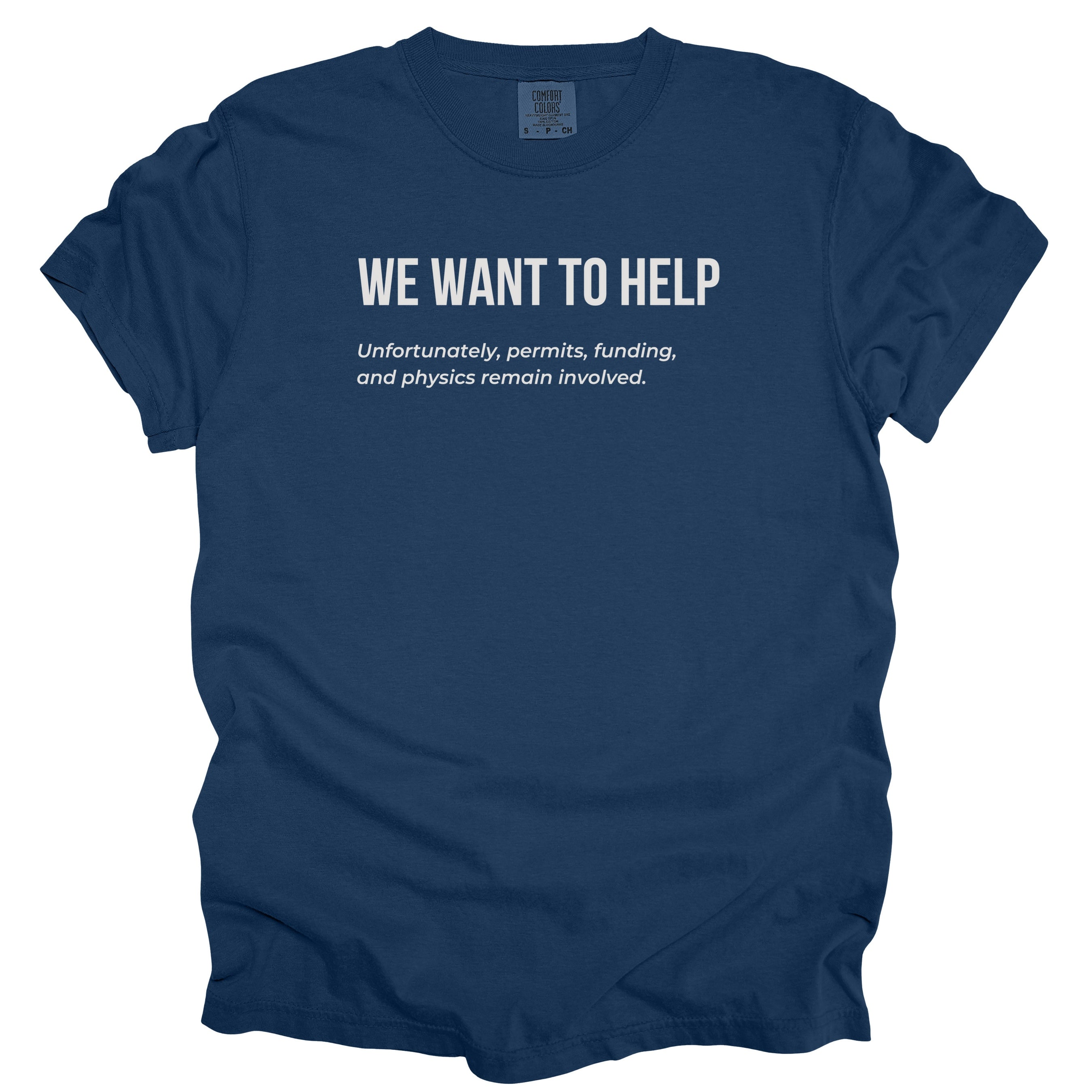 We Want to Help T-Shirt | Funny Shirt Want to Help Gift for Government Workers Gift for Public Servants