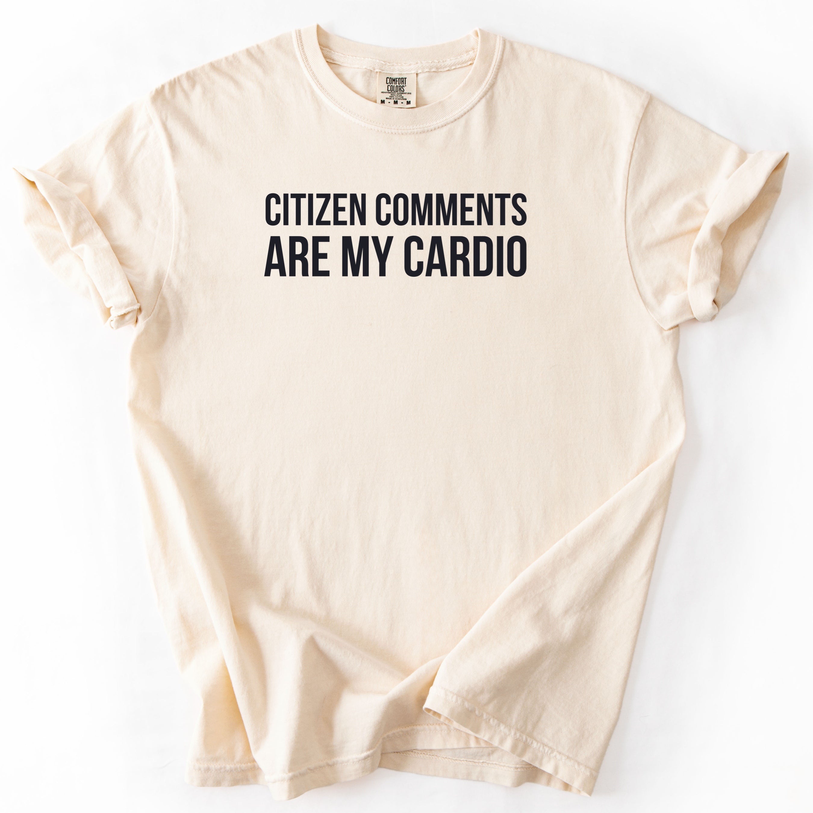 Citizen Comments Are My Cardio Shirt | Funny Government Worker Gift for Public Servant Humor
