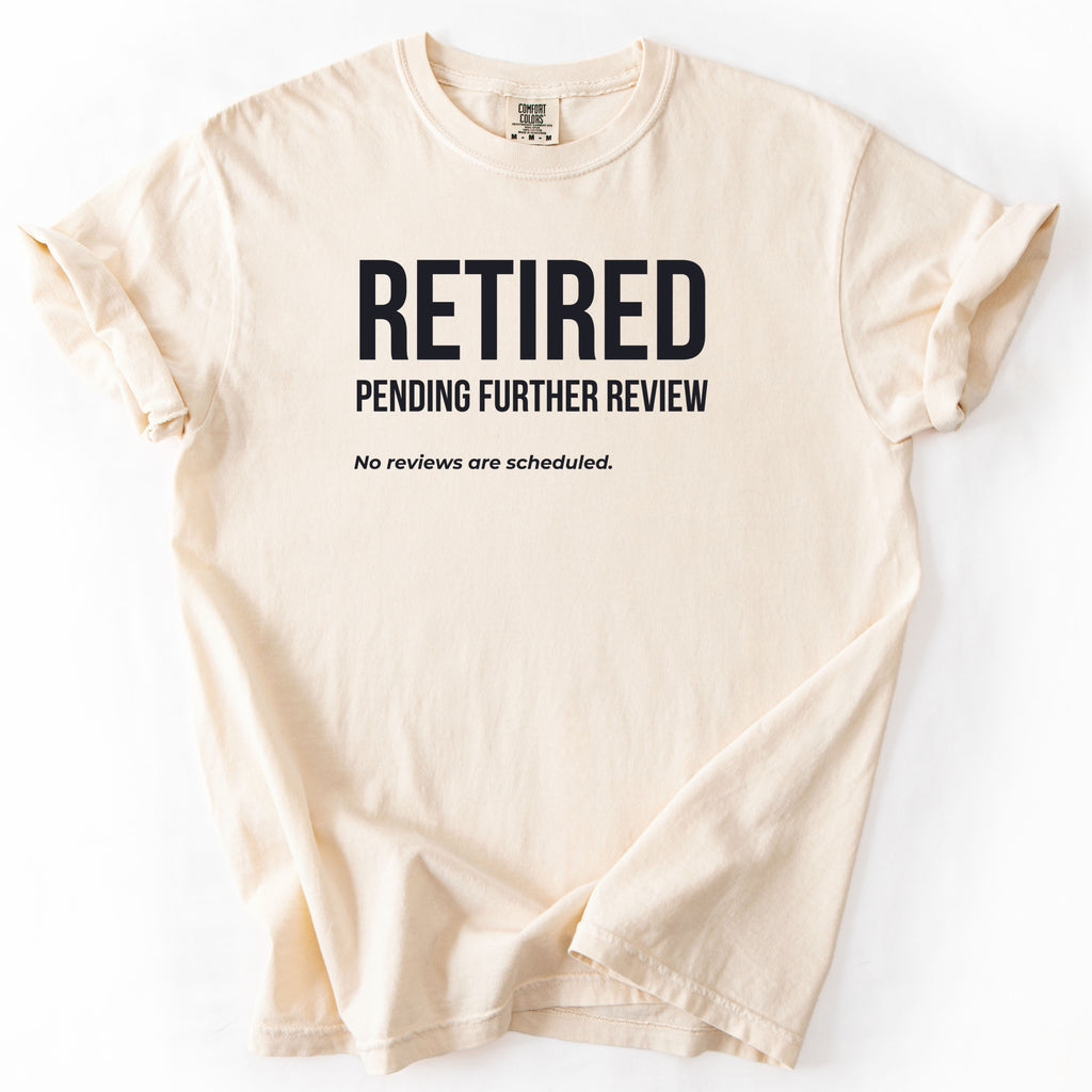 Retired Pending Further Review Shirt | Funny Retirement Shirt Gift for Retiree Office Worker Humor Retirement | What the Flood Shirt