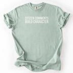 Citizen Comments Build Character Shirt | Funny Government Shirt Gift for Government Workers and Public Service Gifts