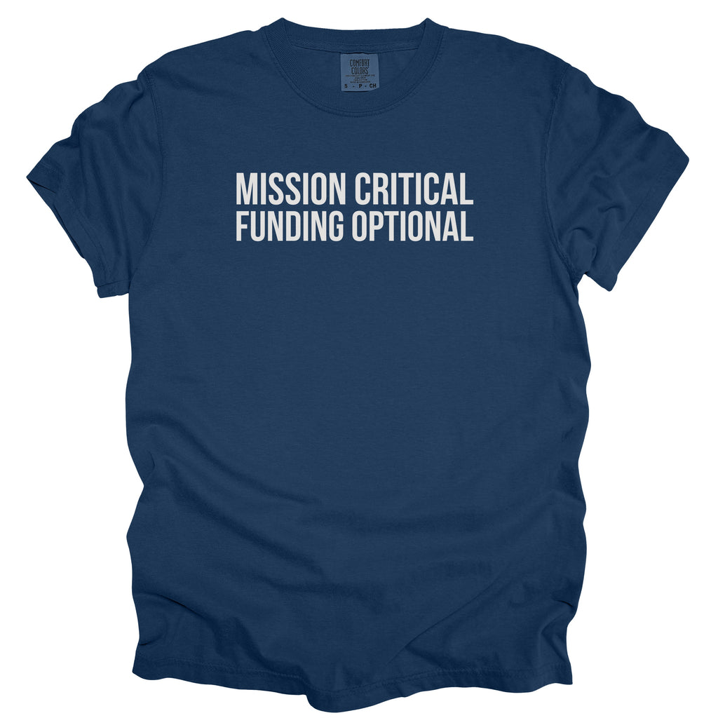 Mission Critical Funding Optional T-Shirt | Funny Office Shirt Gift for Government Employee Humor