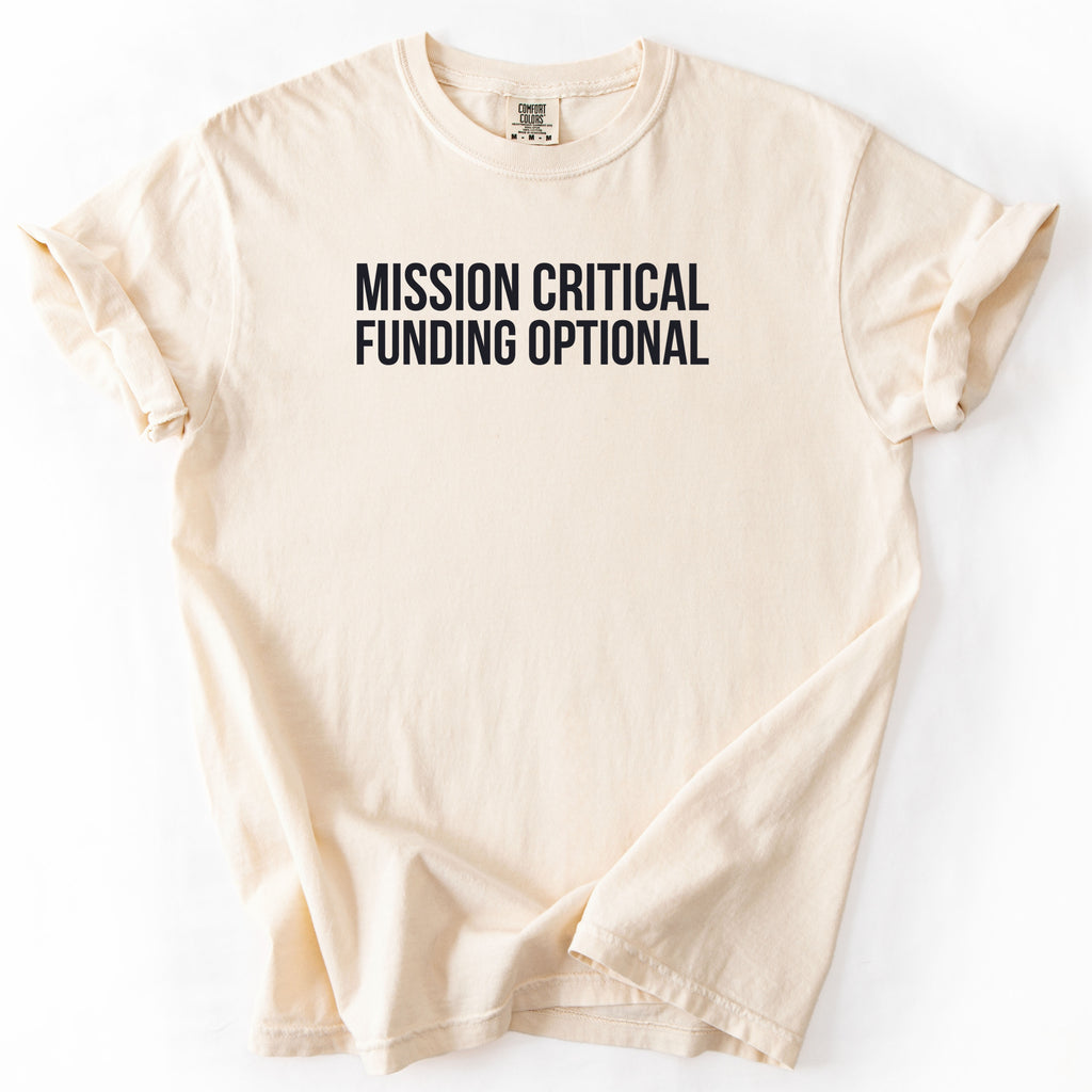 Mission Critical Funding Optional T-Shirt | Funny Office Shirt Gift for Government Employee Humor