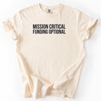 Mission Critical Funding Optional T-Shirt | Funny Office Shirt Gift for Government Employee Humor