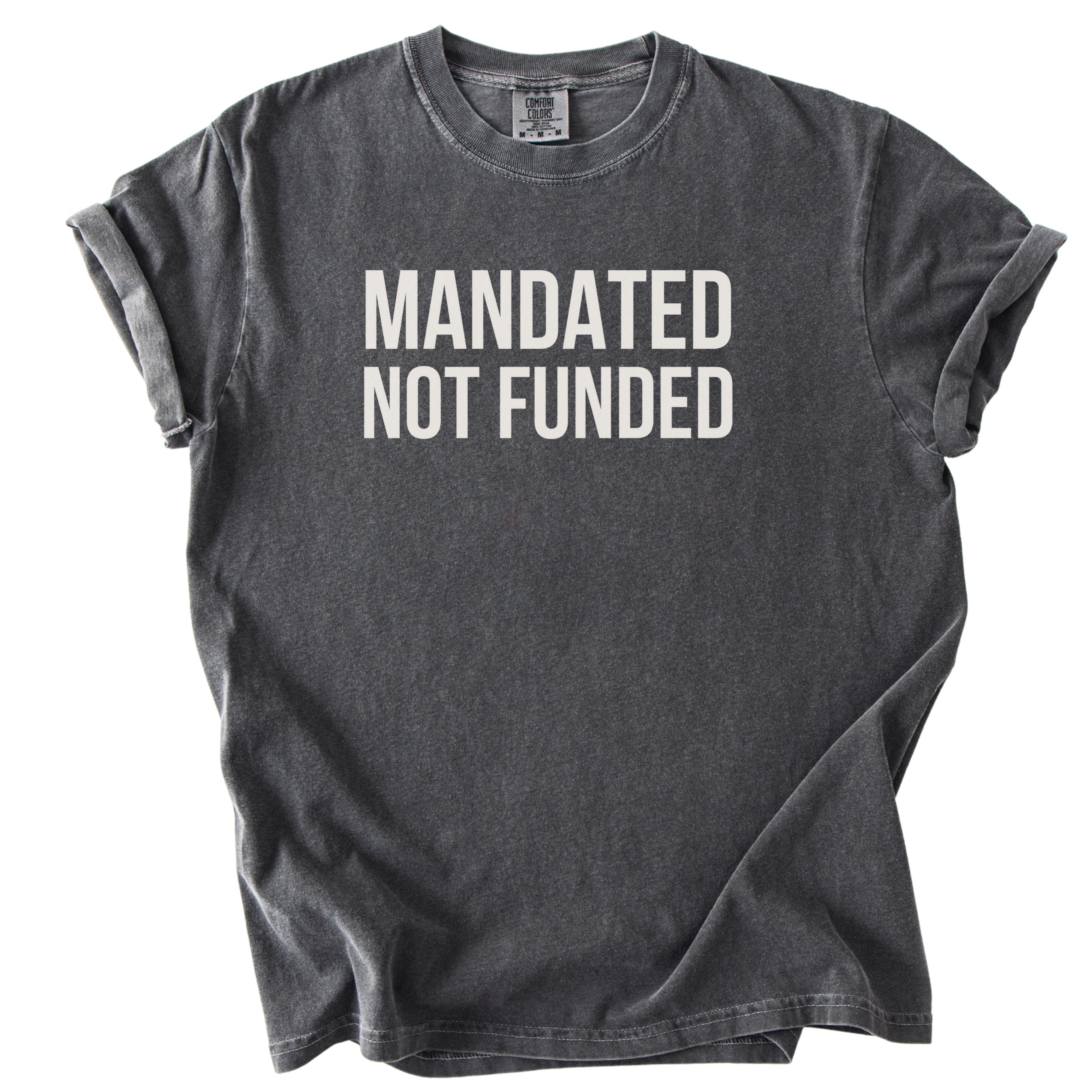 Mandated Not Funded Tshirt | Government Humor Office Gift for Public Servants Essential Worker Tee