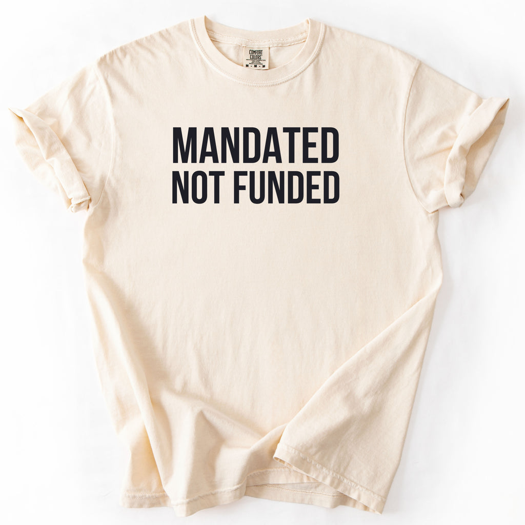 Mandated Not Funded Tshirt | Government Humor Office Gift for Public Servants Essential Worker Tee