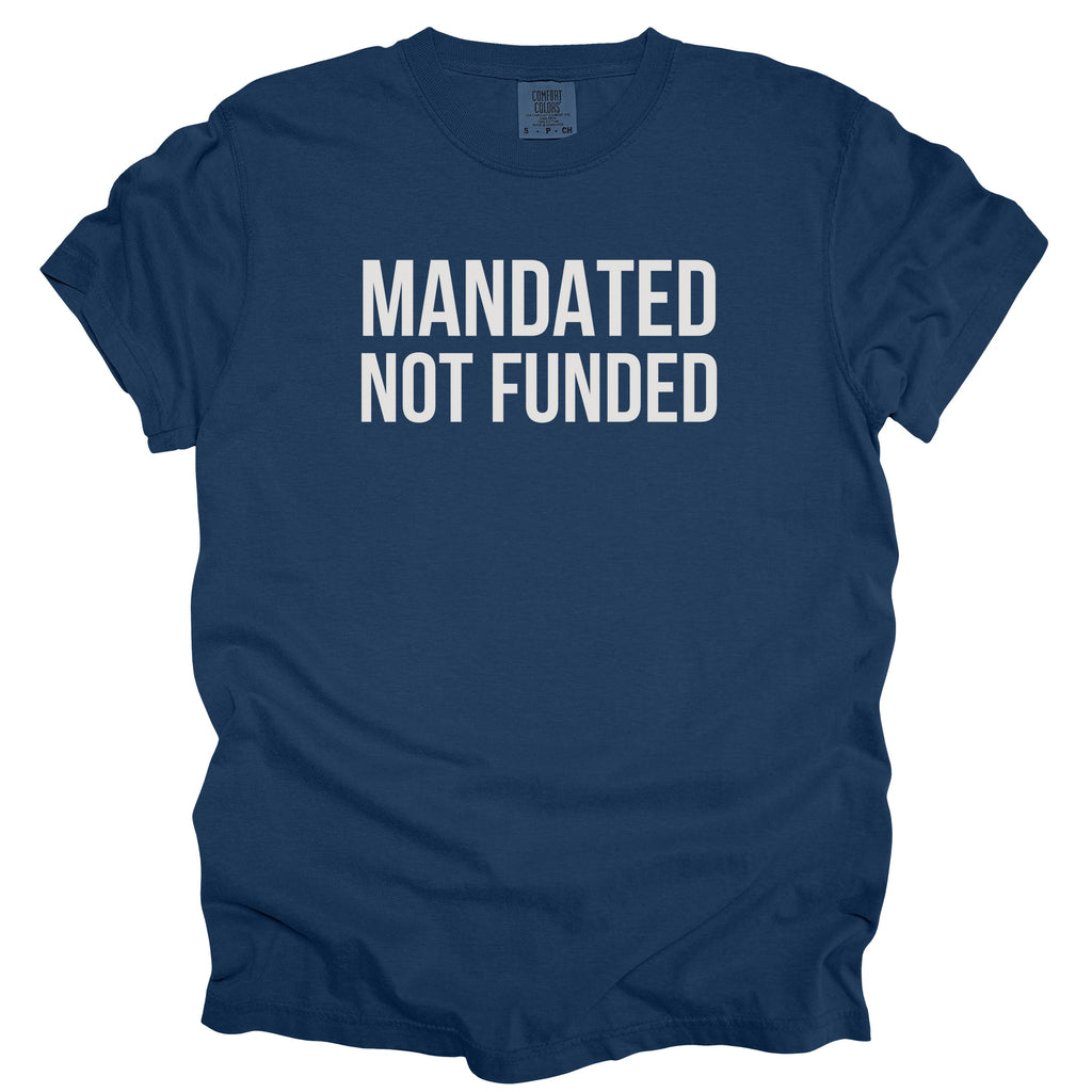 Mandated Not Funded Tshirt | Government Humor Office Gift for Public Servants Essential Worker Tee