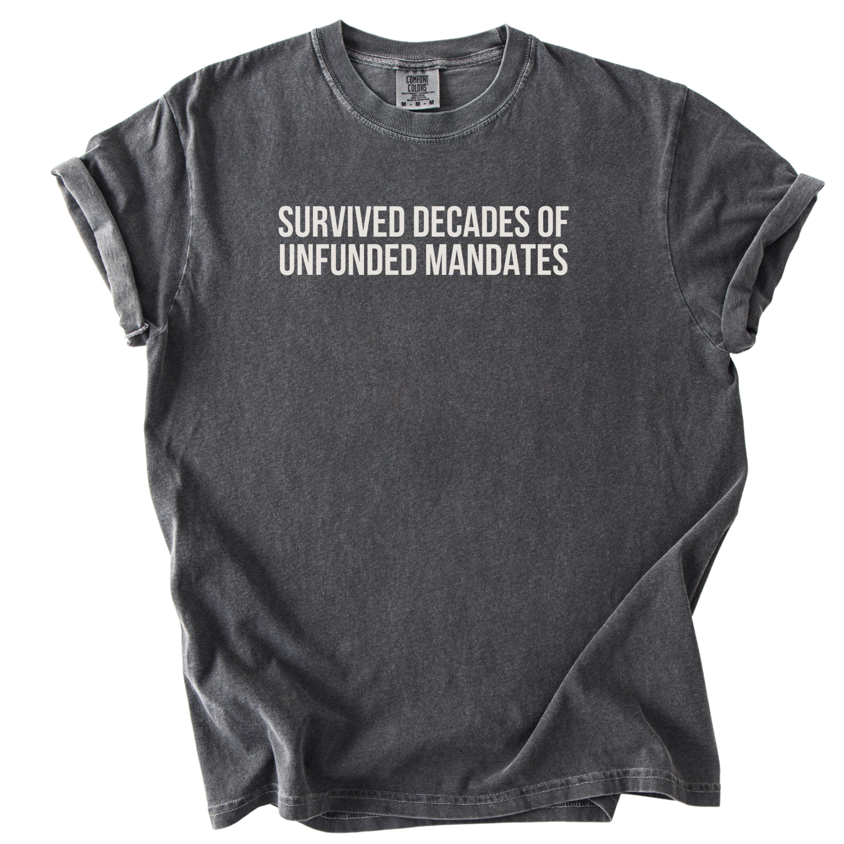 Survived Decades of Unfunded Mandates Shirt | Funny government shirt gift for public servants and public works employees