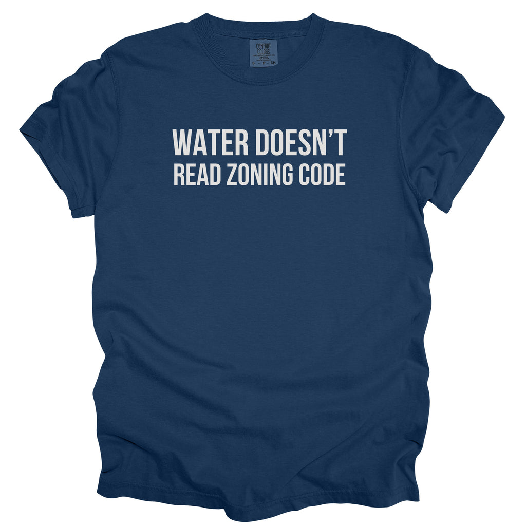 Water Doesn't Read Zoning T-Shirt | Funny permitting shirt gift for public workers government shirt