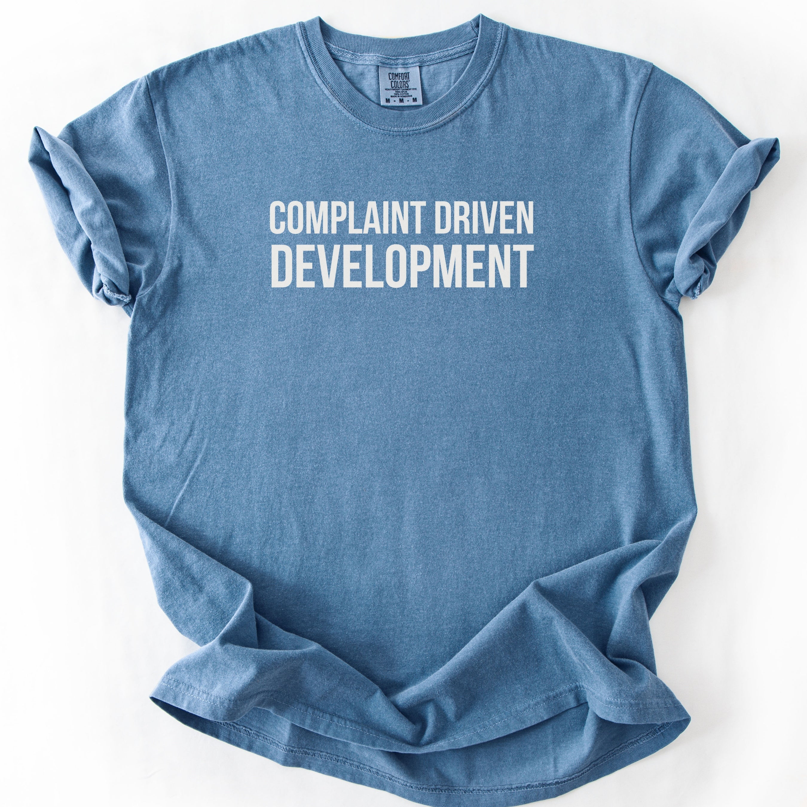 Complaint Driven Development T-Shirt | Funny government worker shirt gift for public servant
