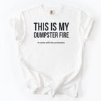 This is My Dumpster Fire It Came with the Promotion T-Shirt | Comfort Colors Funny Office Shirt Gift for Promotion Gift Funny Shirt