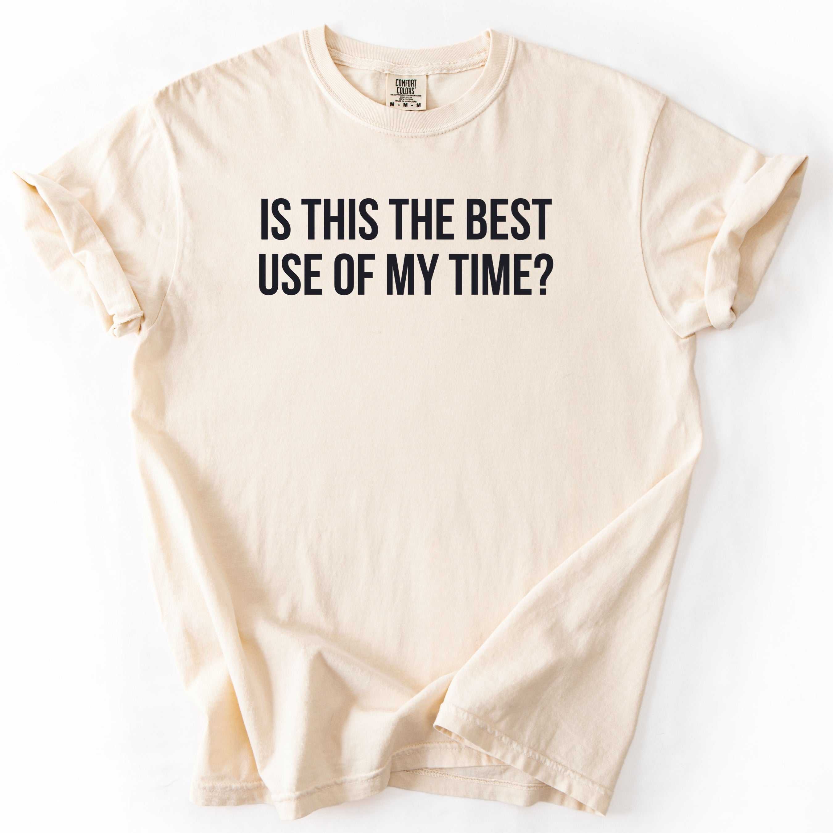 Is This the Best Use of My Time? | Funny Office T-Shirt Gift for Coworker Gift