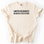 Limited Resources. Unlimited Expectations. | Funny Work T-Shirt Government Funding Humor
