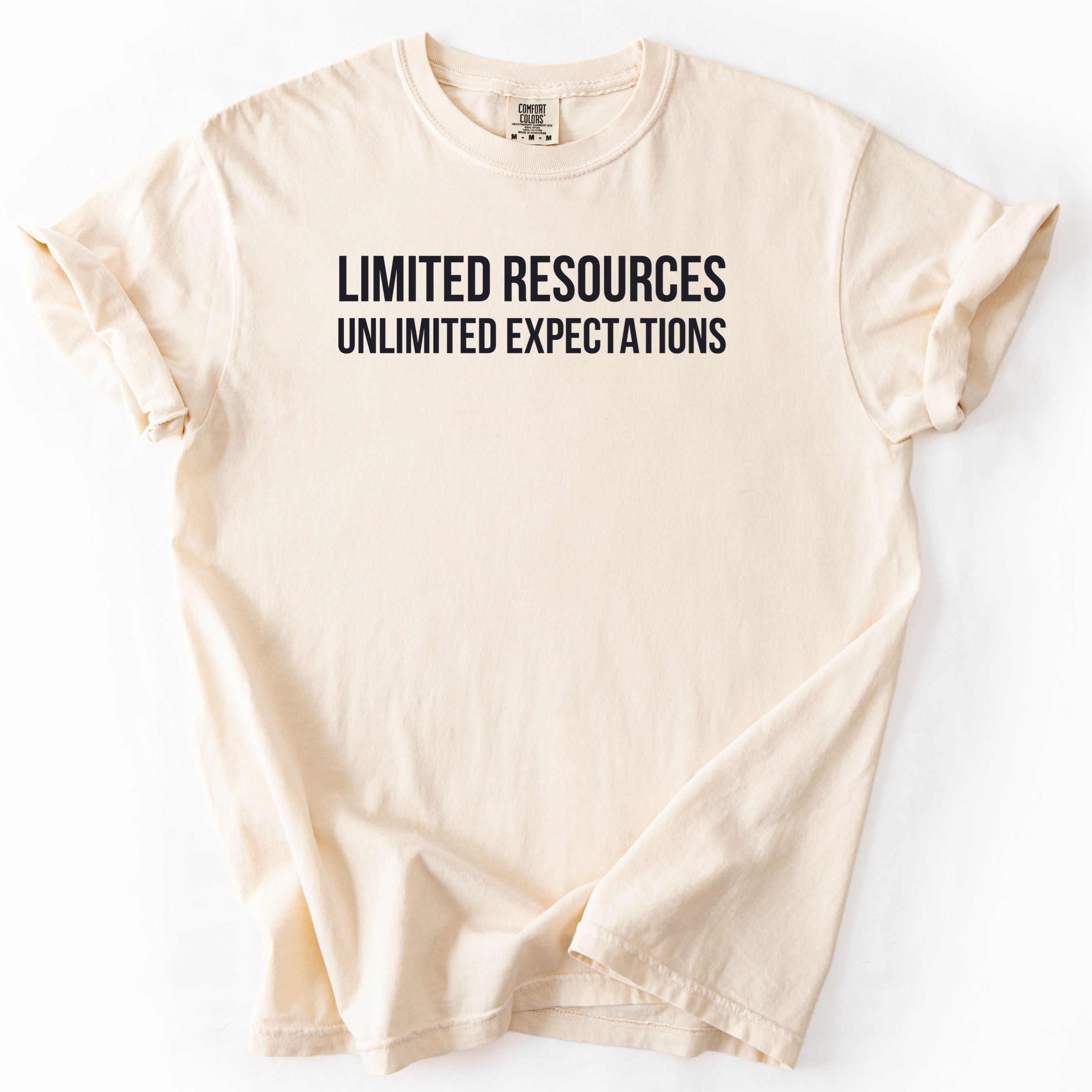 Limited Resources. Unlimited Expectations. | Funny Work T-Shirt Government Funding Humor