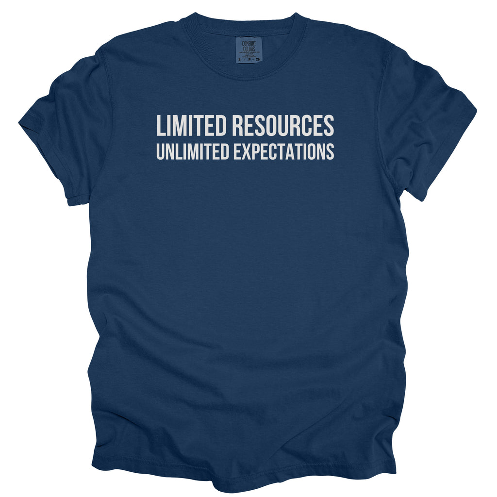 Limited Resources. Unlimited Expectations. | Funny Work T-Shirt Government Funding Humor