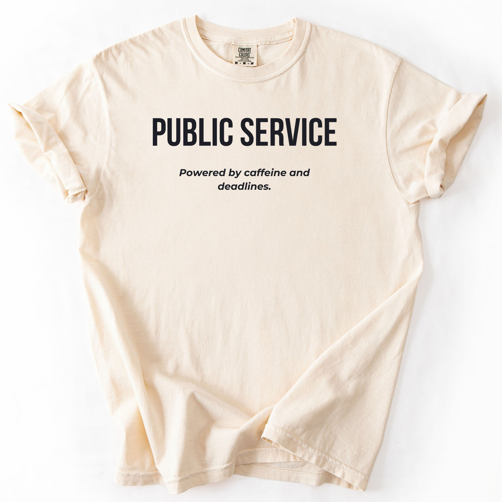 Public Service. Powered by Caffeine & Deadlines. | Funny Government T-Shirt Gift for Coworker Office Humor