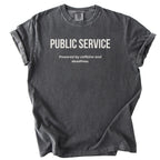 Public Service. Powered by Caffeine & Deadlines. | Funny Government T-Shirt Gift for Coworker Office Humor