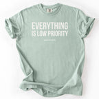 Everything Is Low Priority... Until It Isn't. | Funny Work T-Shirt Gift for Coworker