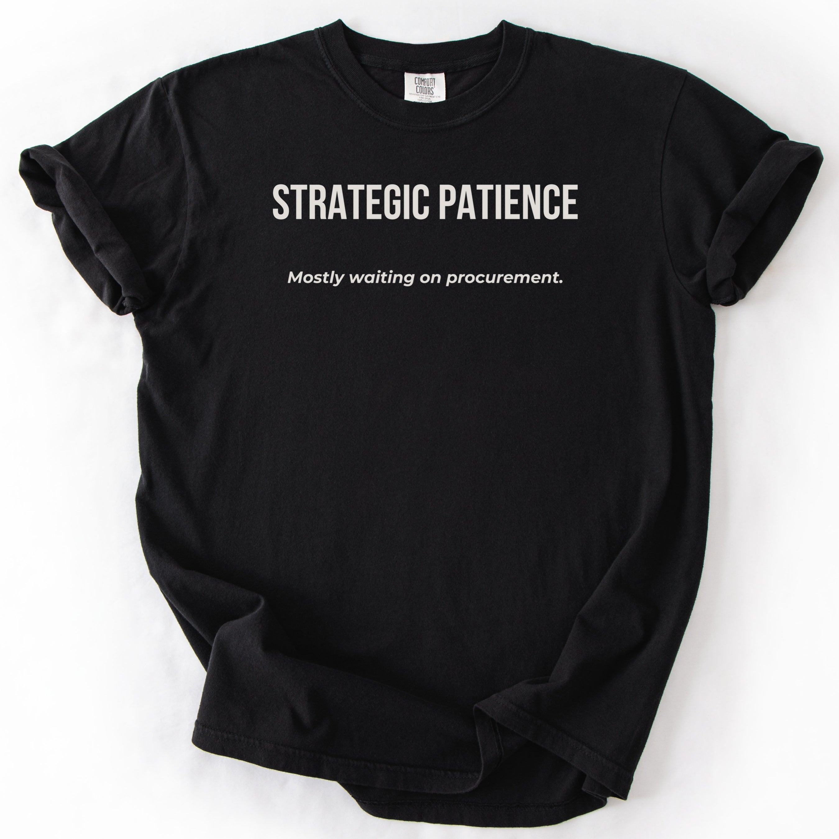 Strategic Patience... Waiting on Procurement. | Funny Government T-Shirt Gift for Office Workers