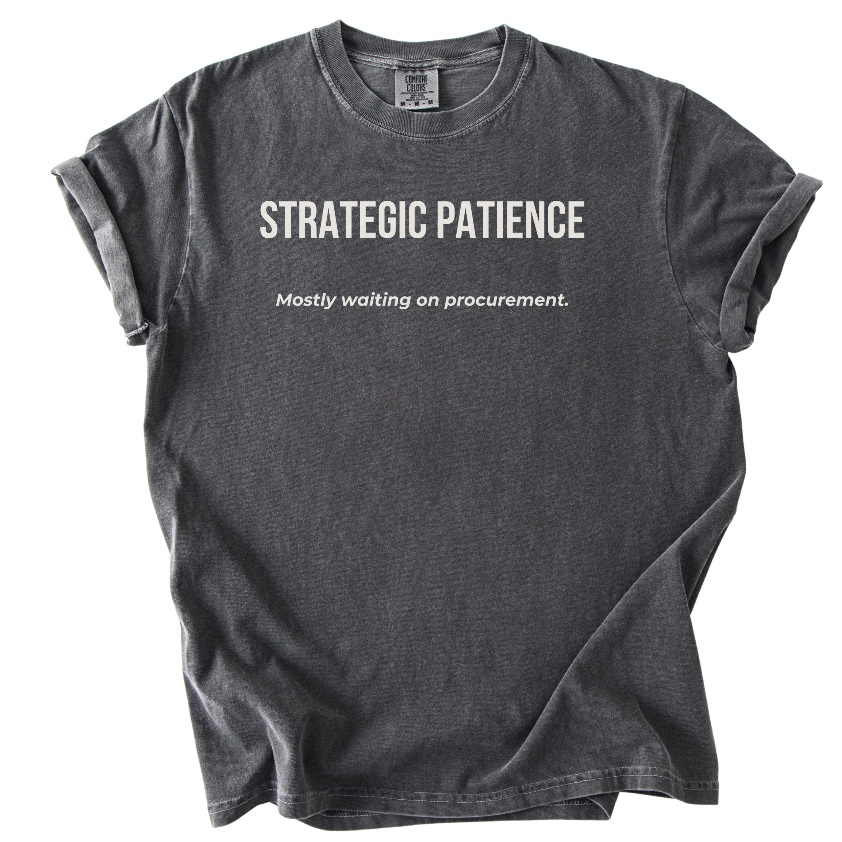 Strategic Patience... Waiting on Procurement. | Funny Government T-Shirt Gift for Office Workers