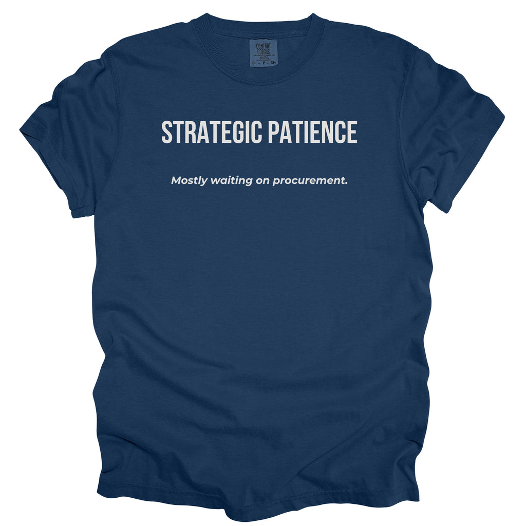 Strategic Patience... Waiting on Procurement. | Funny Government T-Shirt Gift for Office Workers