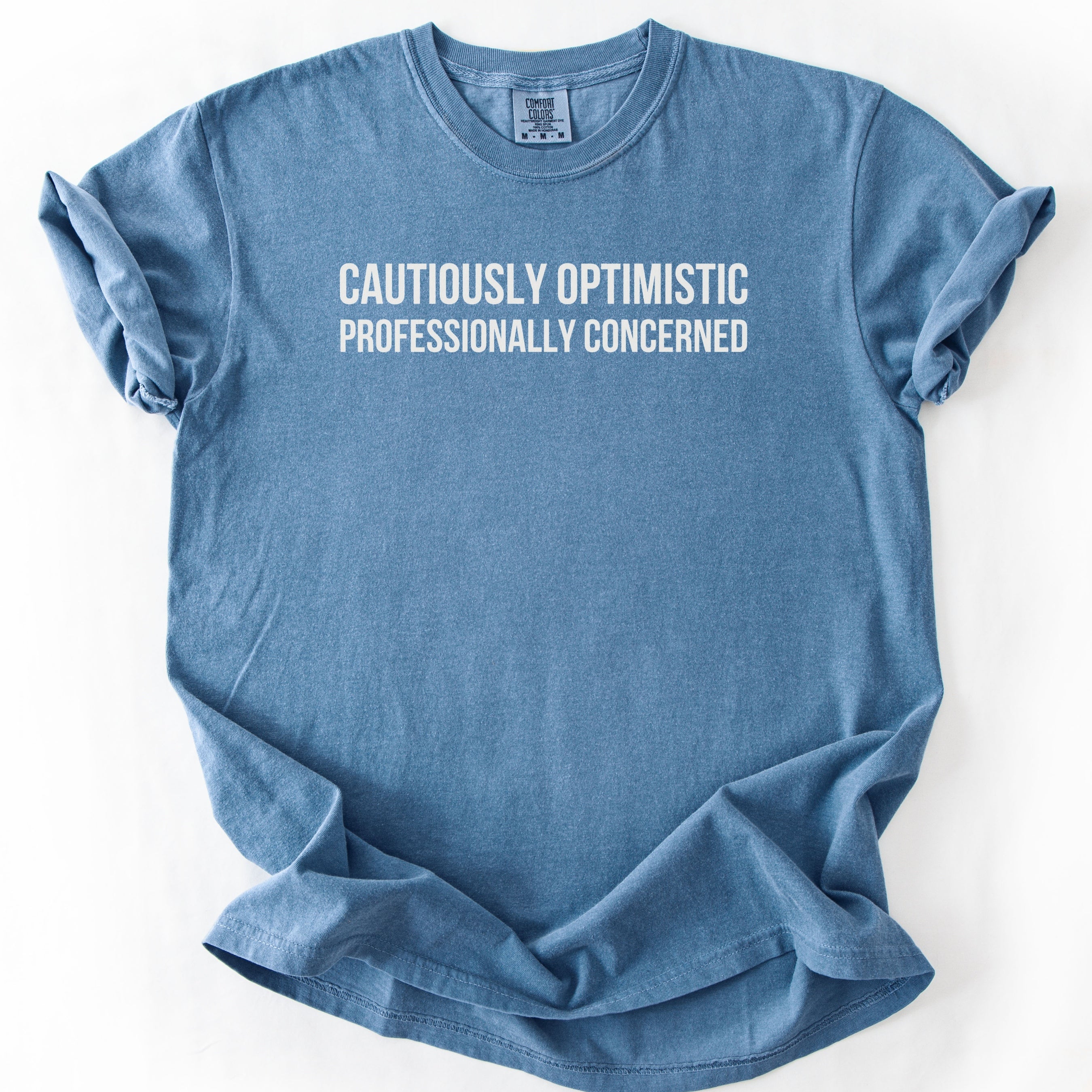 Cautiously Optimistic. Professionally Concerned. | Funny Government T-Shirt