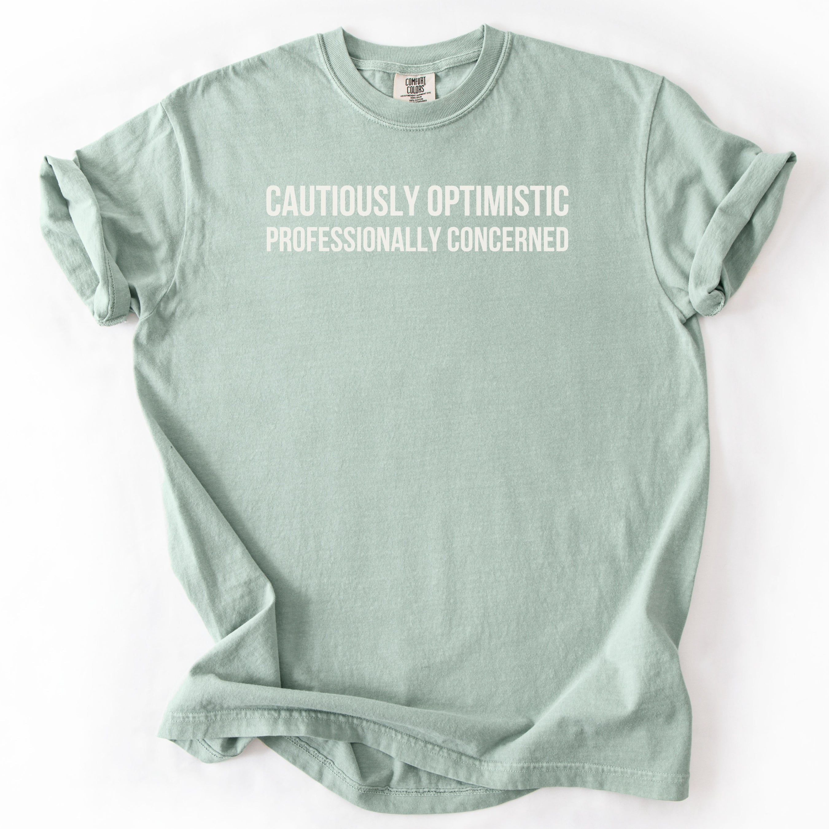 Cautiously Optimistic. Professionally Concerned. | Funny Government T-Shirt