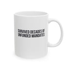 Funny Retirement Mug Gift for Government Employees — "Survived Decades of Unfunded Mandates" Ceramic Coffee Cup (11oz)