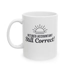 Funny Retirement Mug Gift for Accountants — "Retired Accountant - Still Correct" Ceramic Coffee Cup (11oz)
