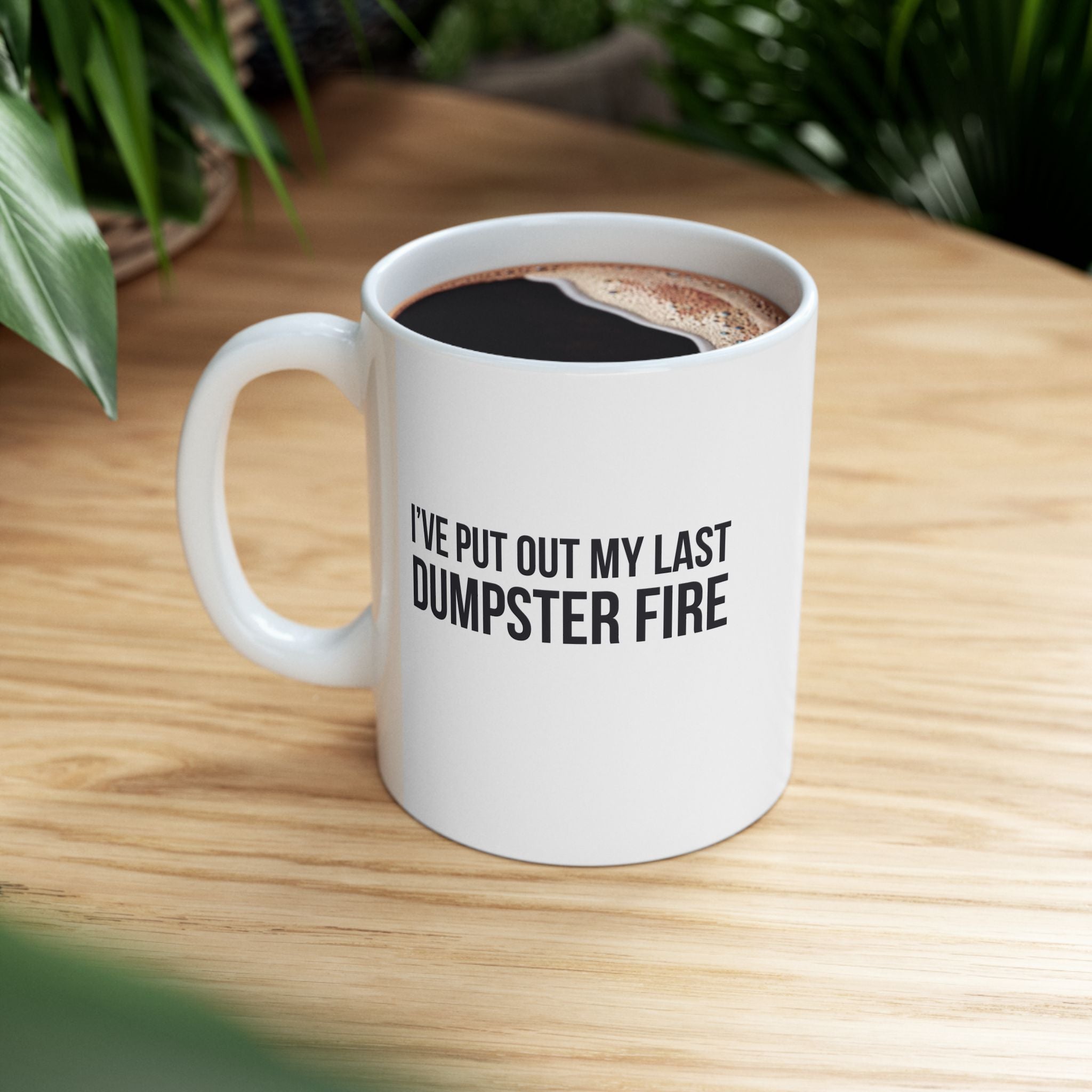 Funny Retirement Mug Gift for Government Employees — "I've Put Out My Last Dumpster Fire" Ceramic Coffee Cup (11oz)